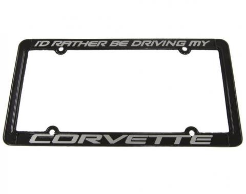 "I'd Rather Be Driving My Corvette" License Plate Frame